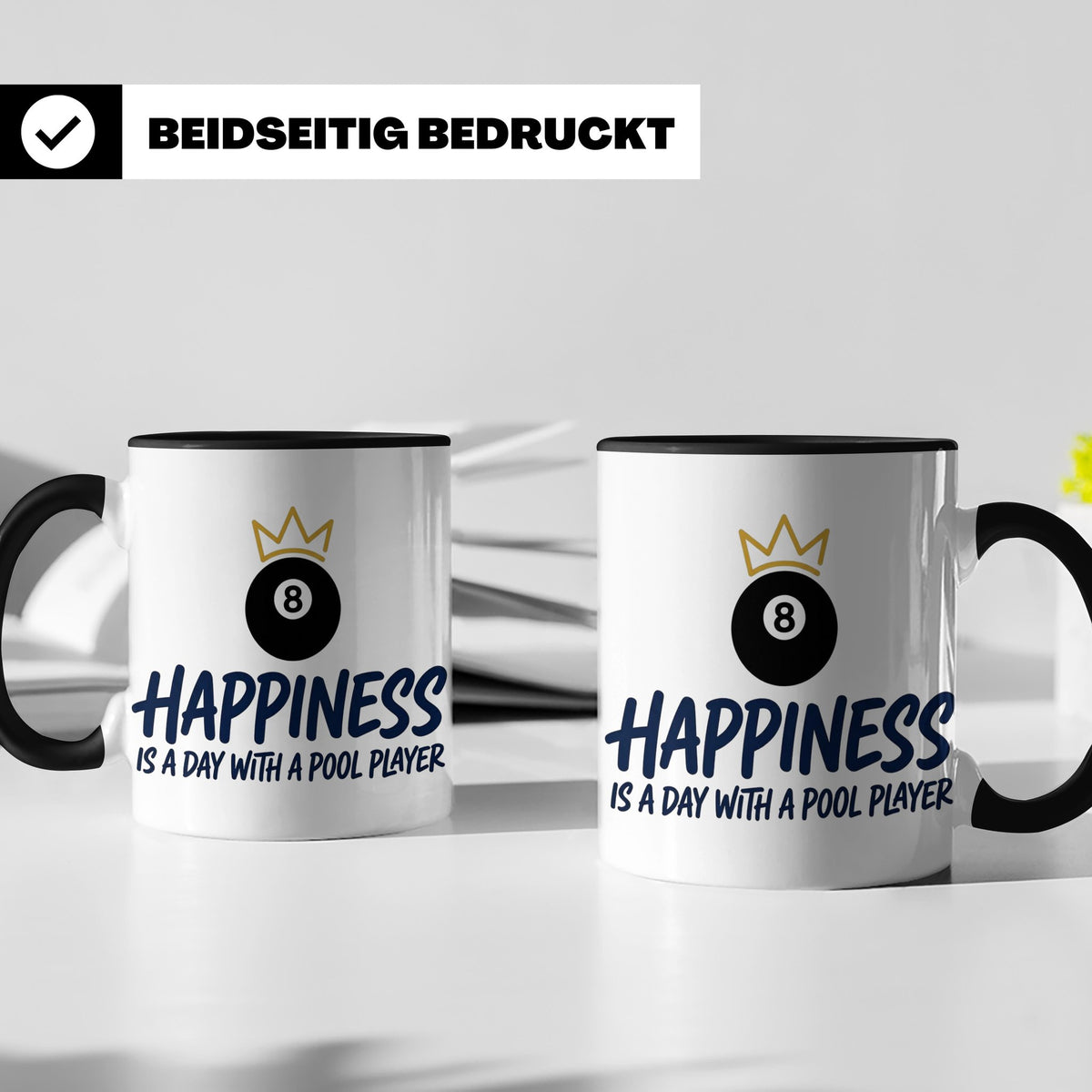 Billard Tasse für Pool Spieler mit Spruch Happiness is a day – Schwarz [farbe:schwarz]