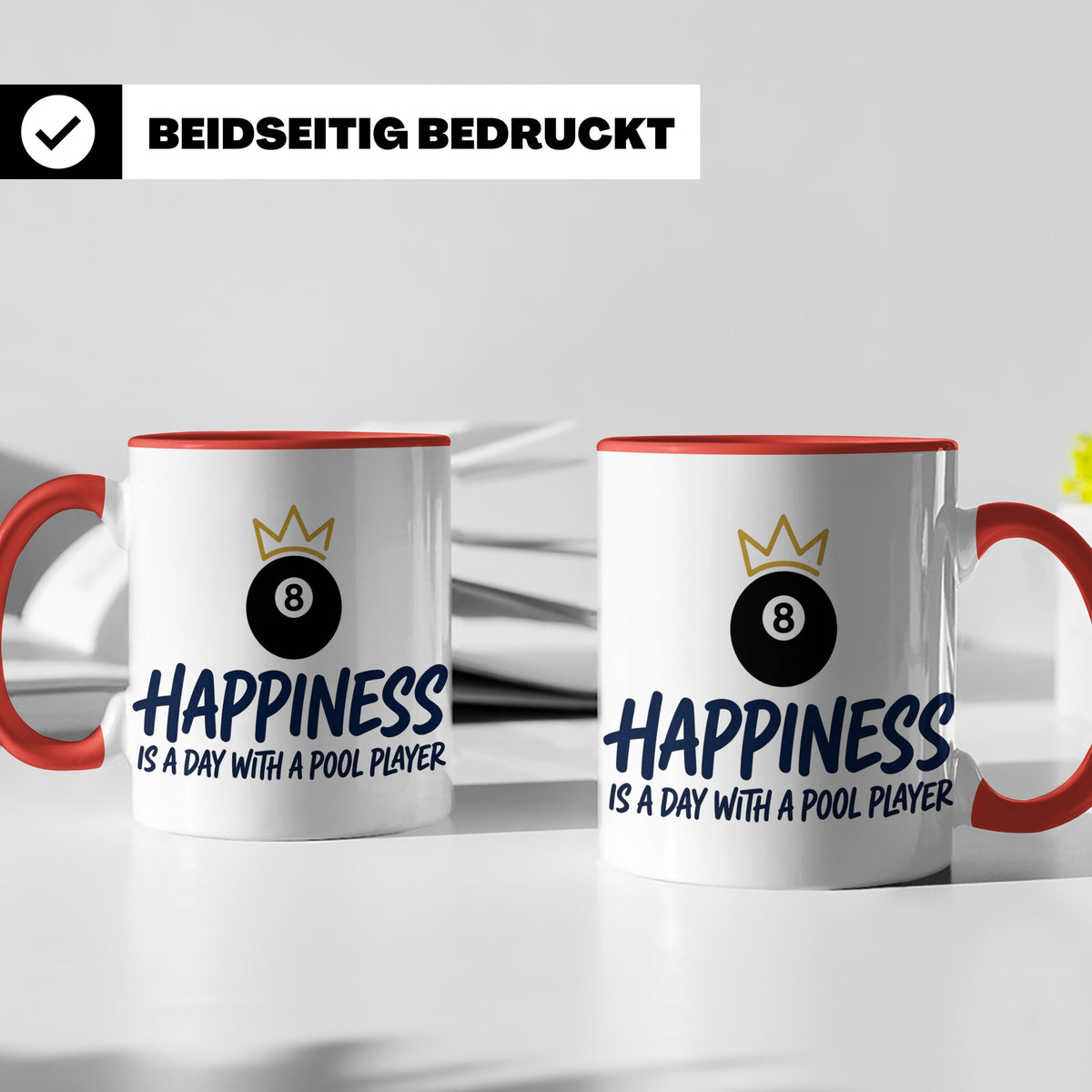 Billard Tasse für Pool Spieler mit Spruch Happiness is a day – Rot [farbe:rot]