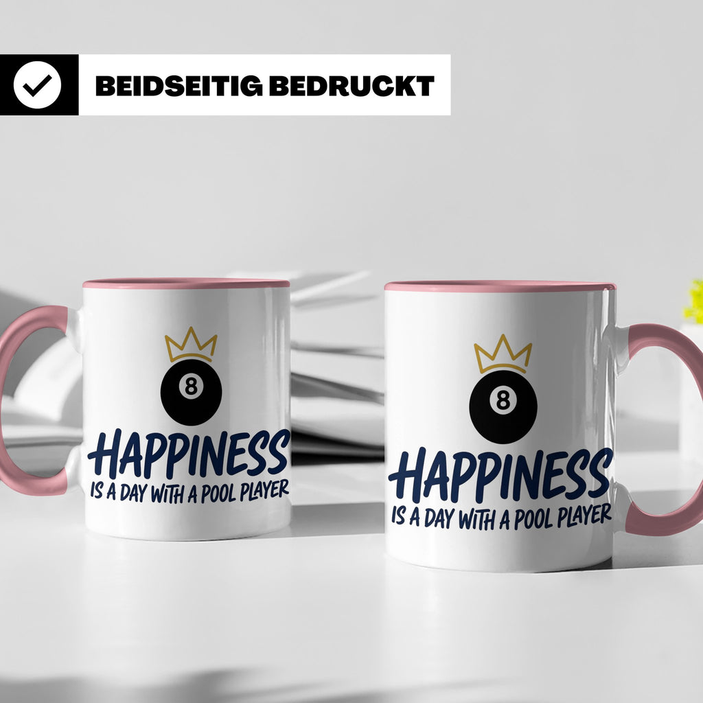 Billard Tasse für Pool Spieler mit Spruch Happiness is a day – Rosa [farbe:rosa]