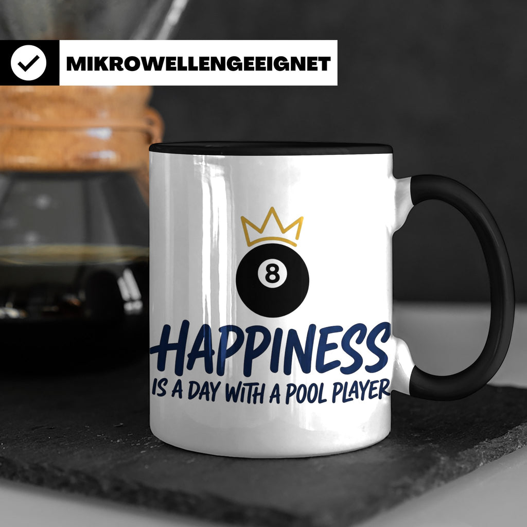 Billard Tasse für Pool Spieler mit Spruch Happiness is a day – Schwarz [farbe:schwarz]