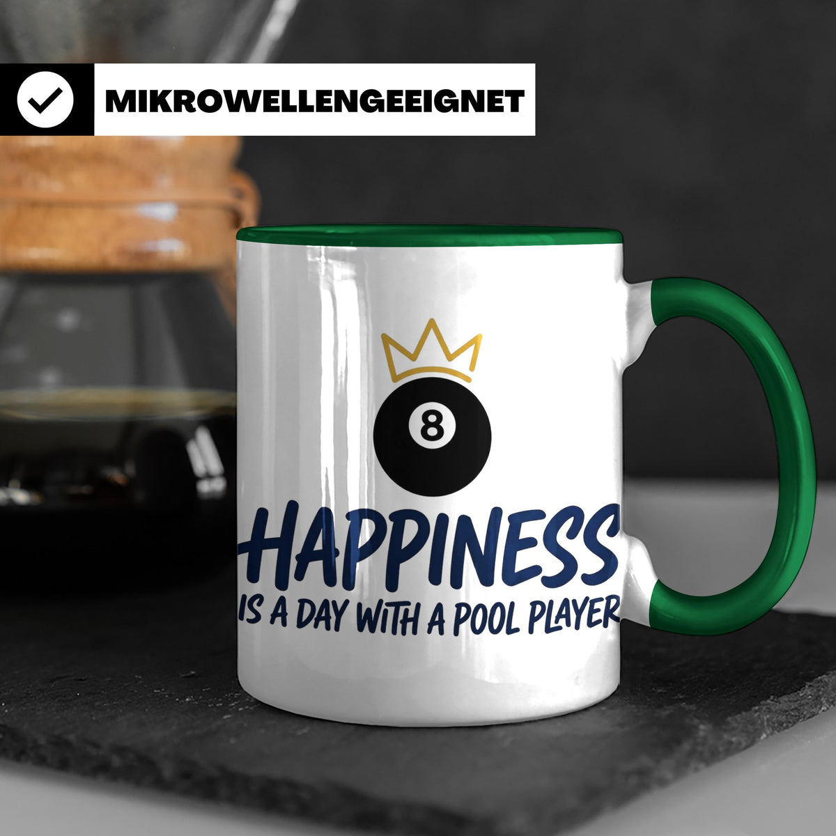 Billard Tasse für Pool Spieler mit Spruch Happiness is a day – Grün [farbe:grün]