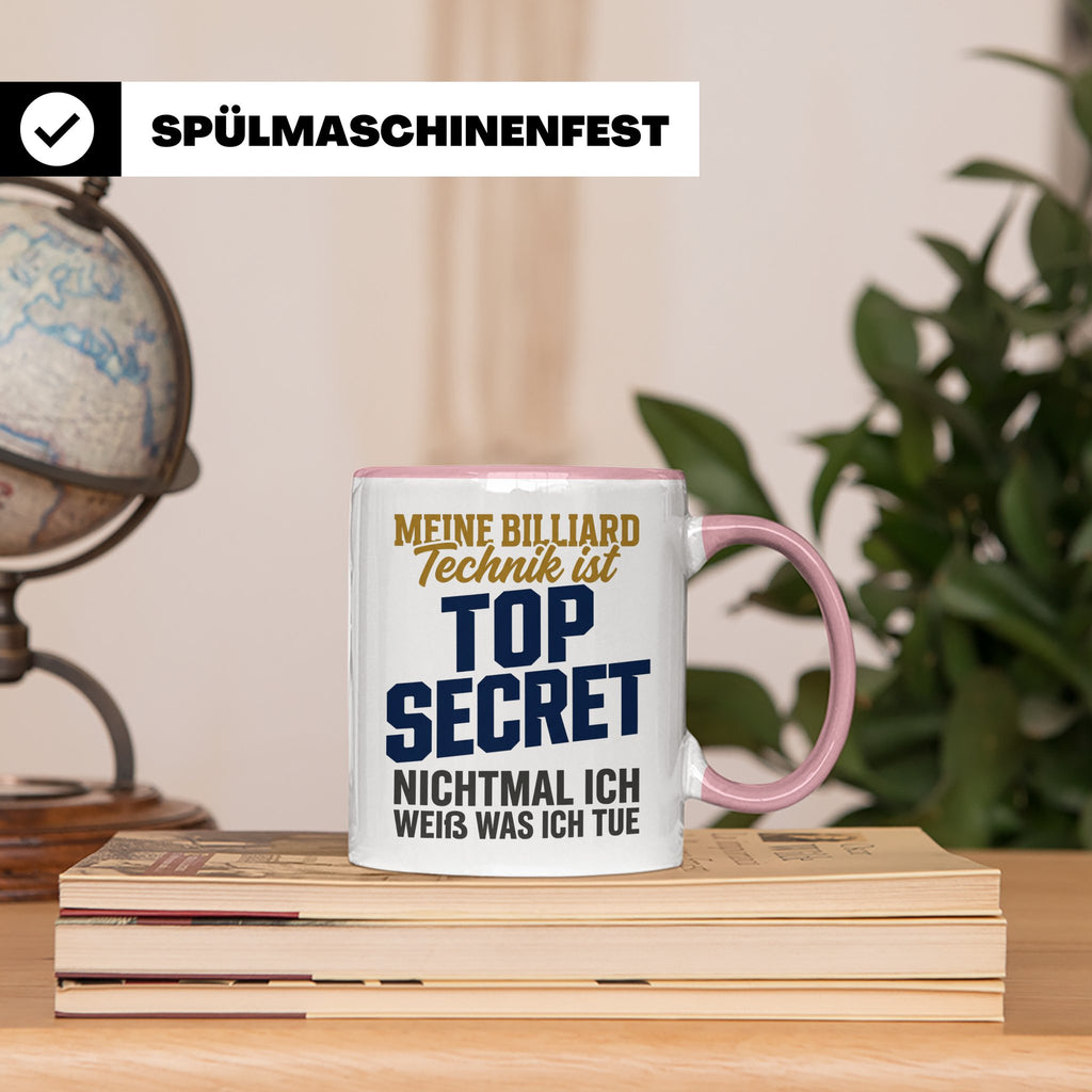 Billard Tasse lustig Spruch Top Secret Technik, Geschenk für – Rosa [farbe:rosa]