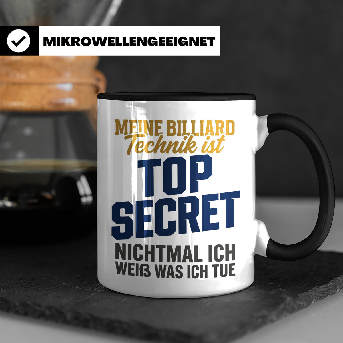 Billard Tasse lustig Spruch Top Secret Technik, Geschenk für – Schwarz [farbe:schwarz]
