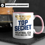 Billard Tasse lustig Spruch Top Secret Technik, Geschenk für – Rosa [farbe:rosa]