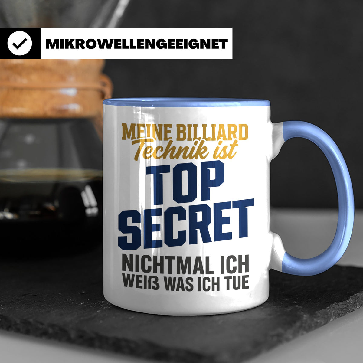 Billard Tasse lustig Spruch Top Secret Technik, Geschenk für – Blau [farbe:blau]