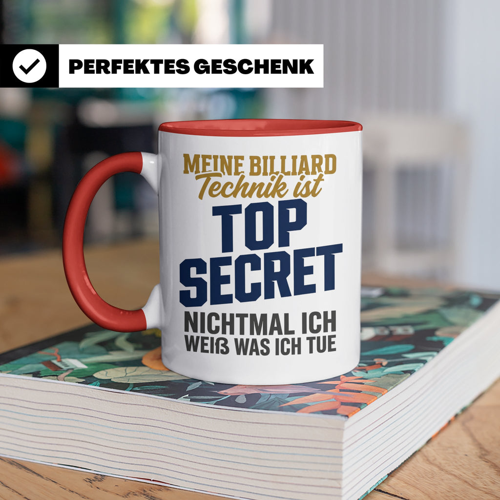 Billard Tasse lustig Spruch Top Secret Technik, Geschenk für – Rot [farbe:rot]