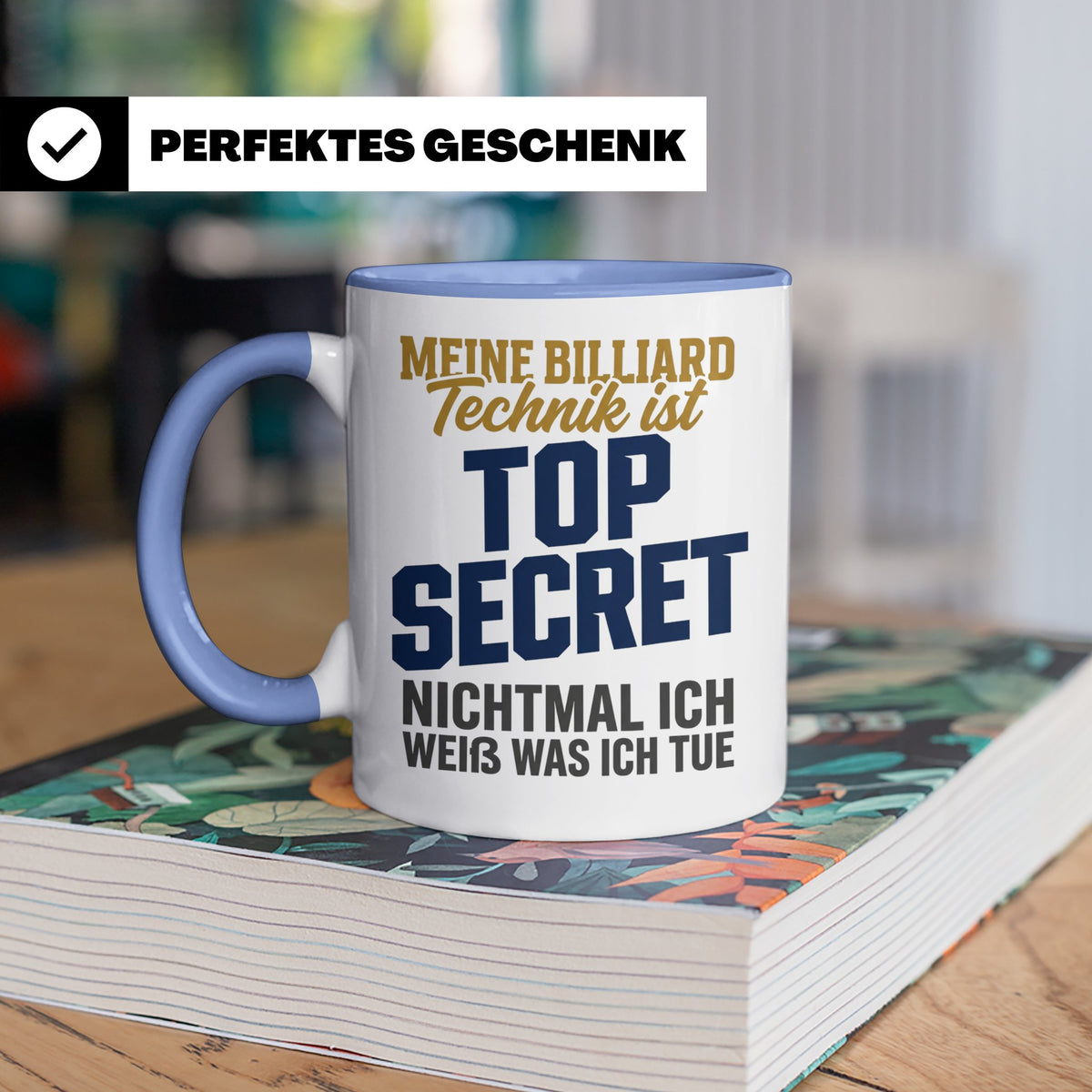 Billard Tasse lustig Spruch Top Secret Technik, Geschenk für – Blau [farbe:blau]