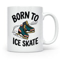 Eiskunstlauf Tasse Born to Ice Skate Spruch Schlittschuhlauf – Weiß [farbe:weiß]