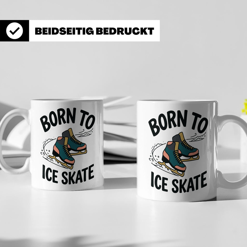 Eiskunstlauf Tasse Born to Ice Skate Spruch Schlittschuhlauf – Weiß [farbe:weiß]