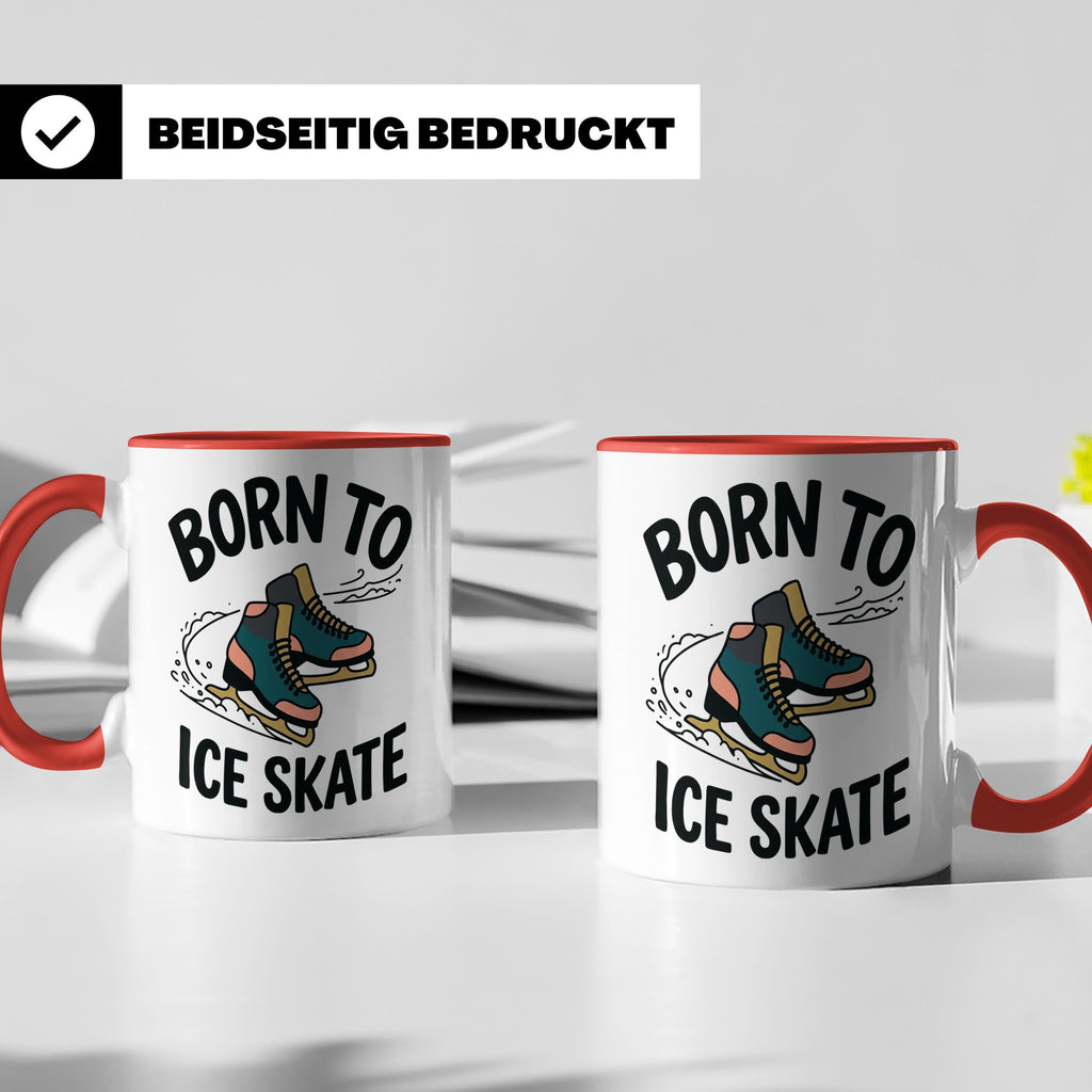 Eiskunstlauf Tasse Born to Ice Skate Spruch Schlittschuhlauf – Rot [farbe:rot]