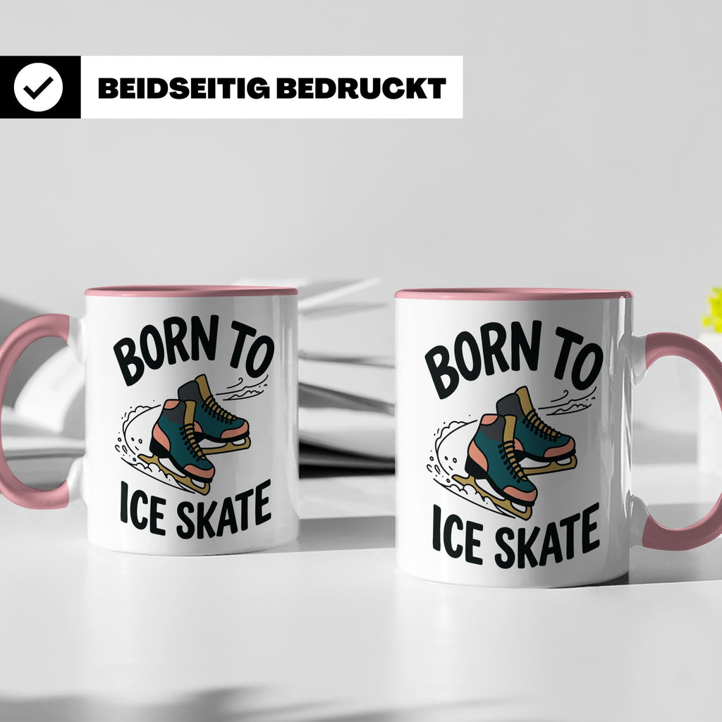 Eiskunstlauf Tasse Born to Ice Skate Spruch Schlittschuhlauf – Rosa [farbe:rosa]