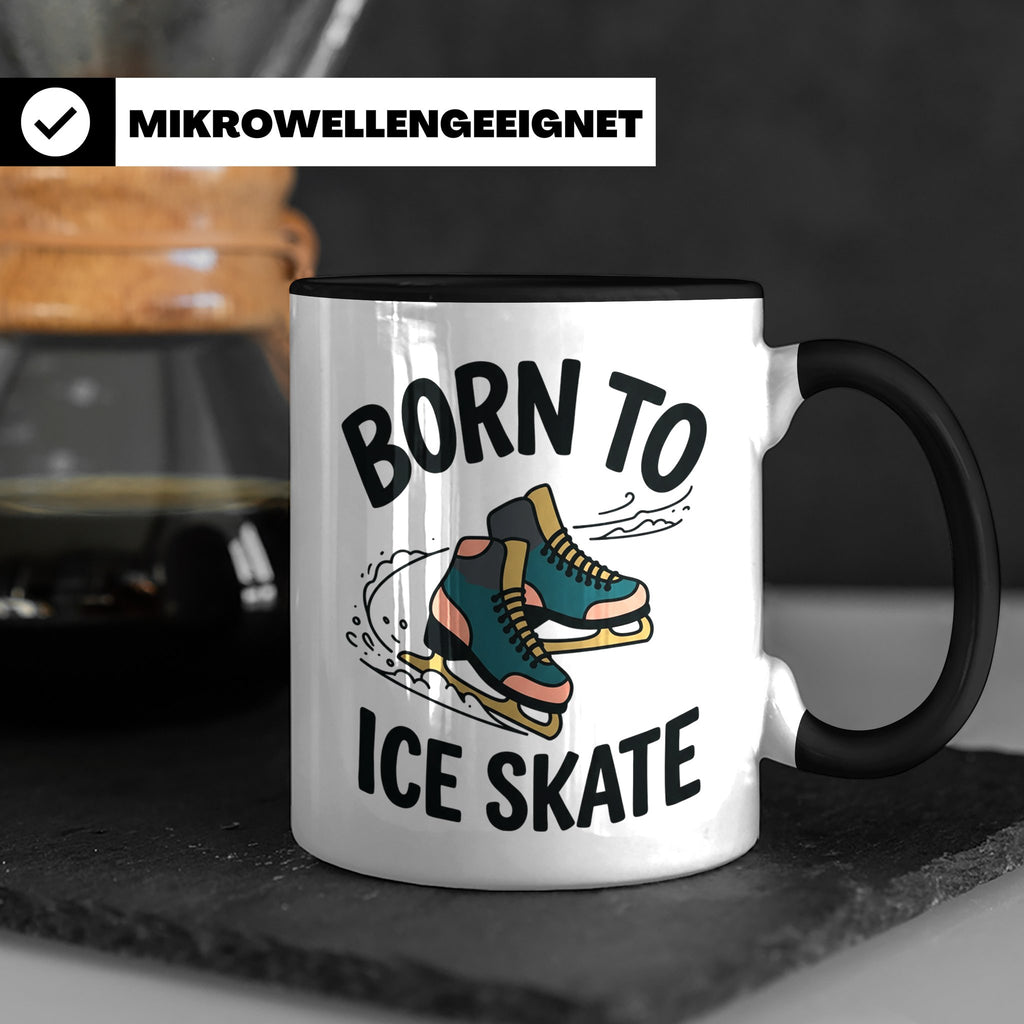 Eiskunstlauf Tasse Born to Ice Skate Spruch Schlittschuhlauf – Schwarz [farbe:schwarz]