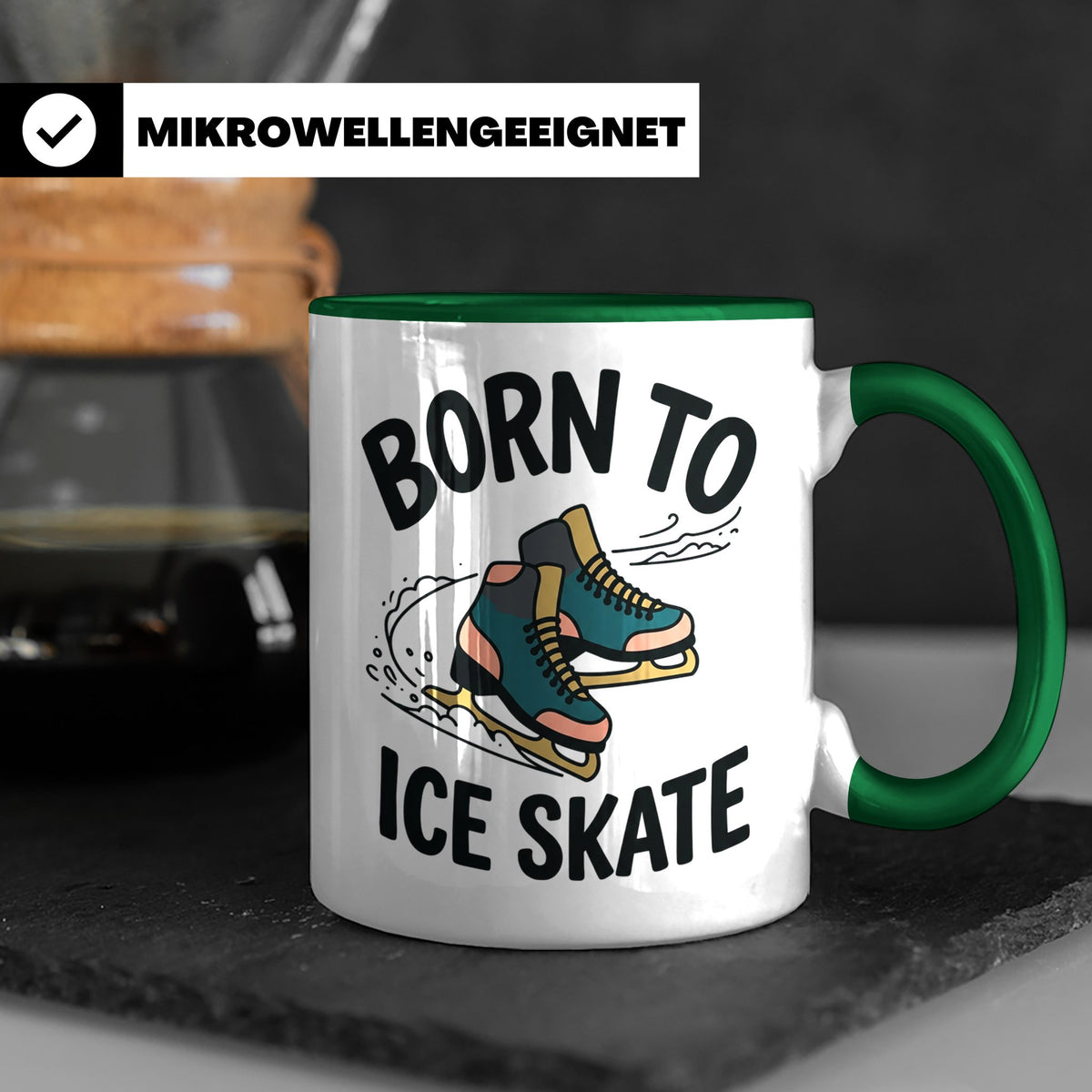 Eiskunstlauf Tasse Born to Ice Skate Spruch Schlittschuhlauf – Grün [farbe:grün]