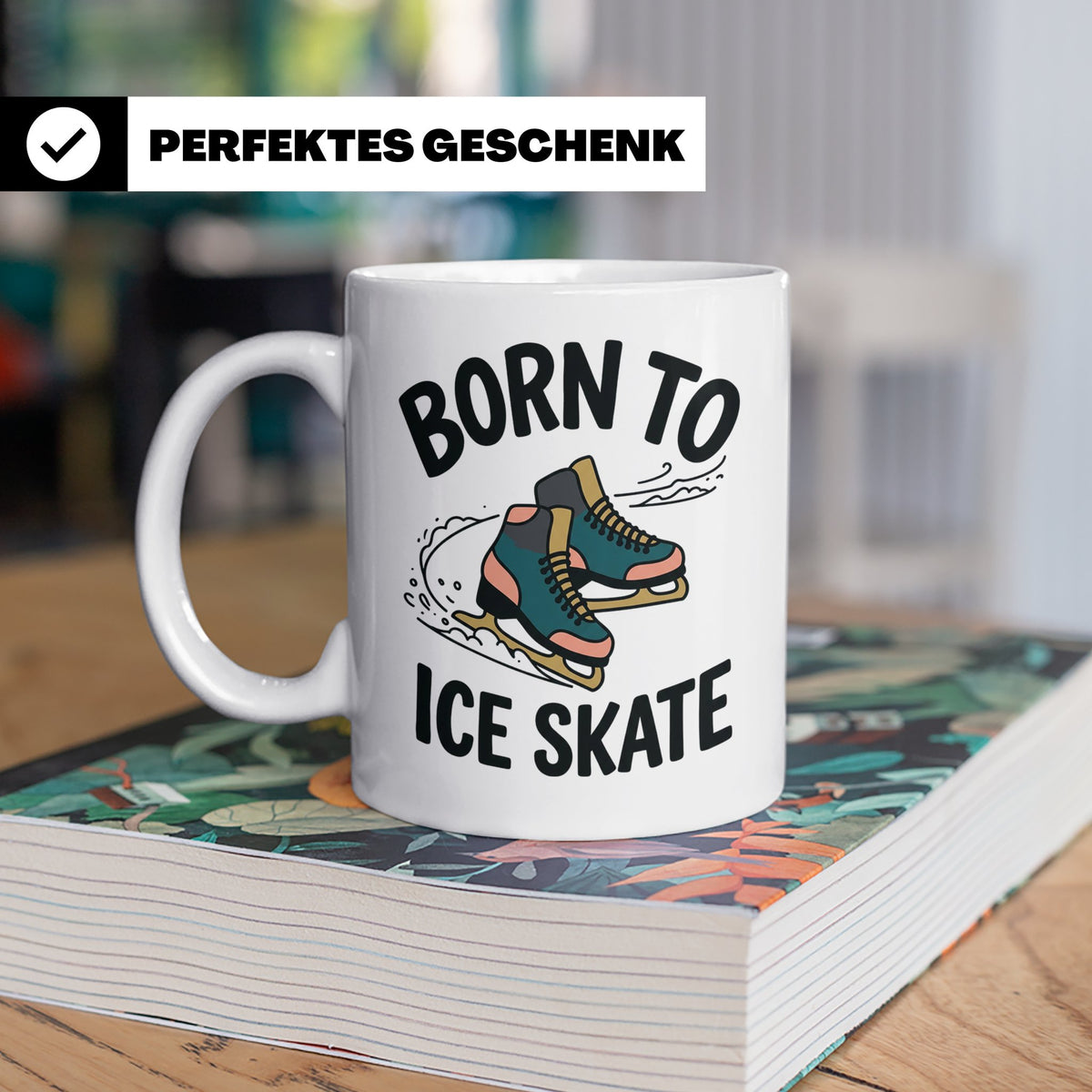 Eiskunstlauf Tasse Born to Ice Skate Spruch Schlittschuhlauf – Weiß [farbe:weiß]