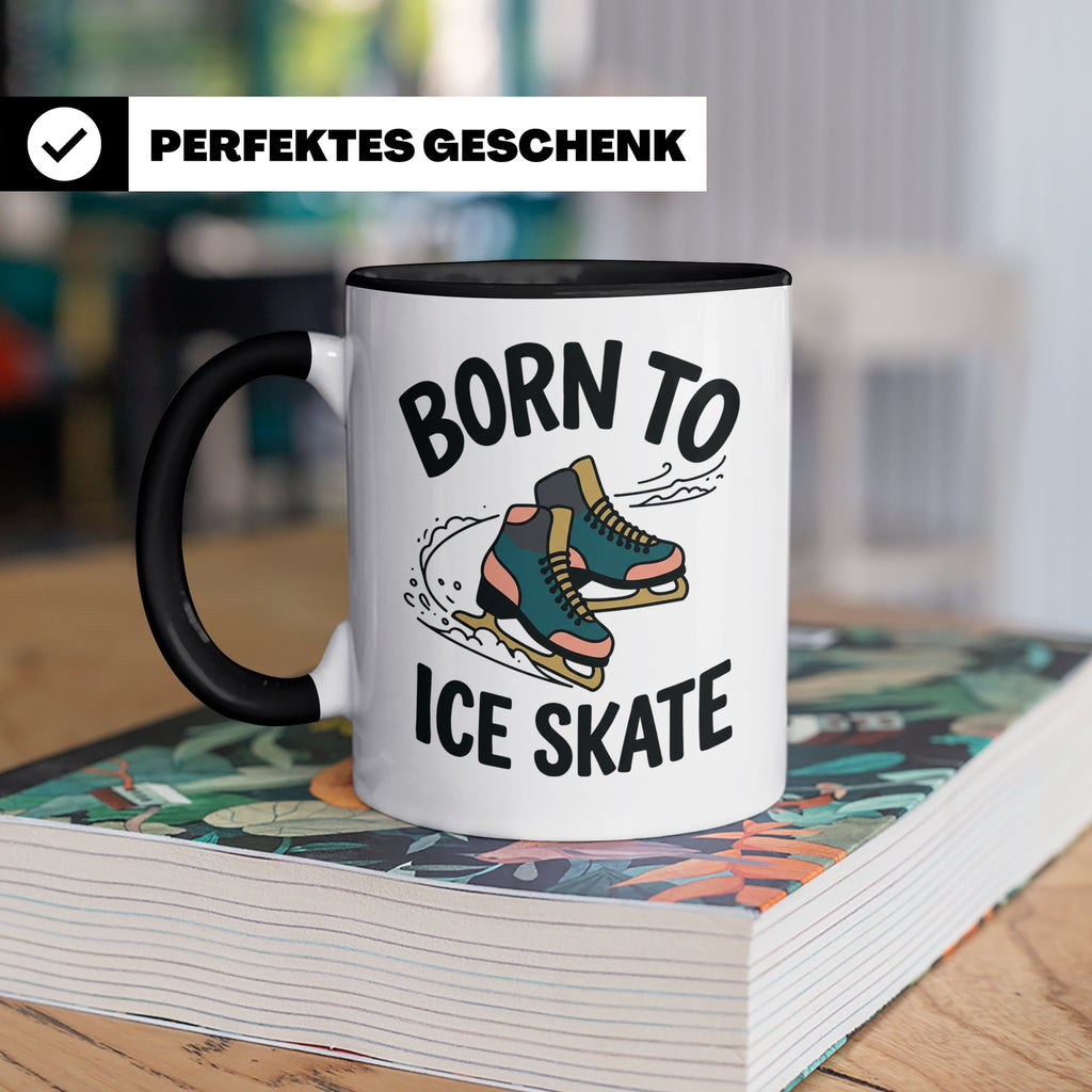 Eiskunstlauf Tasse Born to Ice Skate Spruch Schlittschuhlauf – Schwarz [farbe:schwarz]