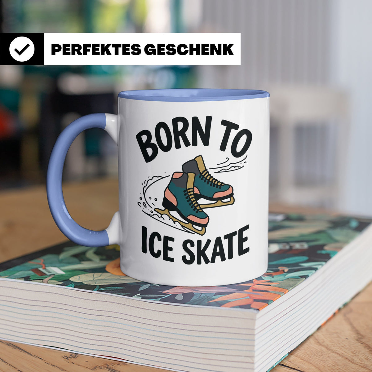 Eiskunstlauf Tasse Born to Ice Skate Spruch Schlittschuhlauf – Blau [farbe:blau]