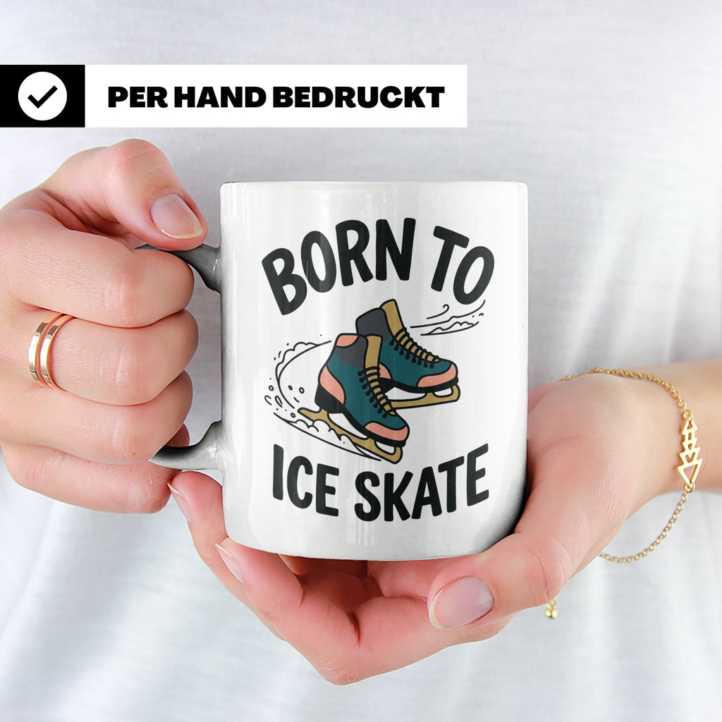 Eiskunstlauf Tasse Born to Ice Skate Spruch Schlittschuhlauf – Weiß [farbe:weiß]