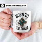 Eiskunstlauf Tasse Born to Ice Skate Spruch Schlittschuhlauf – Weiß [farbe:weiß]