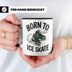 Eiskunstlauf Tasse Born to Ice Skate Spruch Schlittschuhlauf – Schwarz [farbe:schwarz]