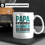 Papa Tasse: Du bist mehr als der Hammer, der ganze Werkzeugk – Weiß [farbe:weiß]