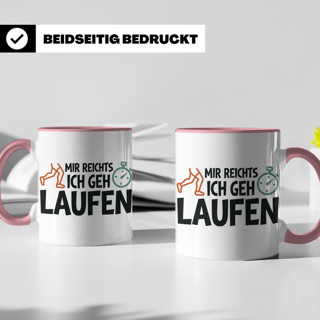 Läufer Tasse mit Spruch Mir reichts ich geh laufen, Geschenk – Rosa [farbe:rosa]