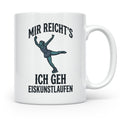 Eiskunstlauf Tasse mit Spruch Mir reicht's Ich geh Eiskunstl – Weiß [farbe:weiß]