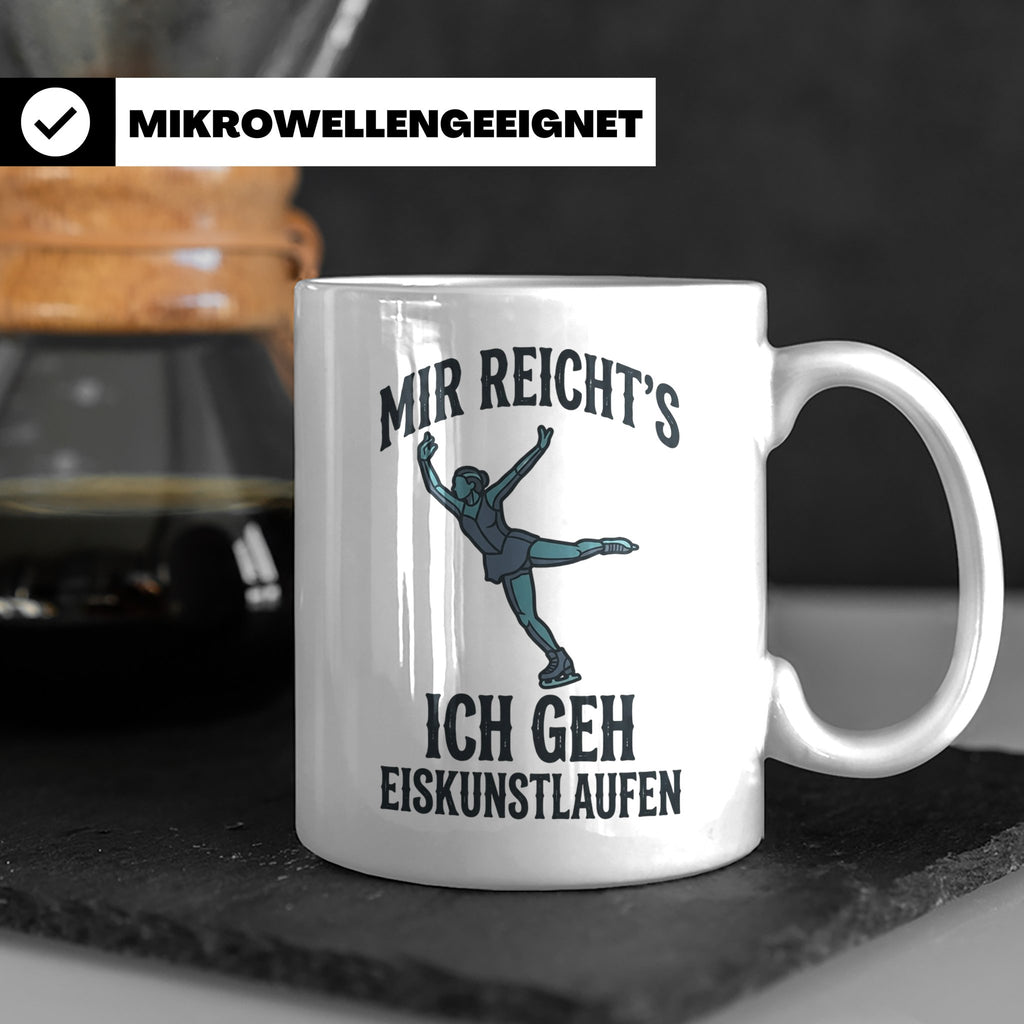 Eiskunstlauf Tasse mit Spruch Mir reicht's Ich geh Eiskunstl – Weiß [farbe:weiß]