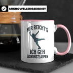 Eiskunstlauf Tasse mit Spruch Mir reicht's Ich geh Eiskunstl – Rosa [farbe:rosa]