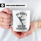 Eiskunstlauf Tasse mit Spruch Mir reicht's Ich geh Eiskunstl – Weiß [farbe:weiß]