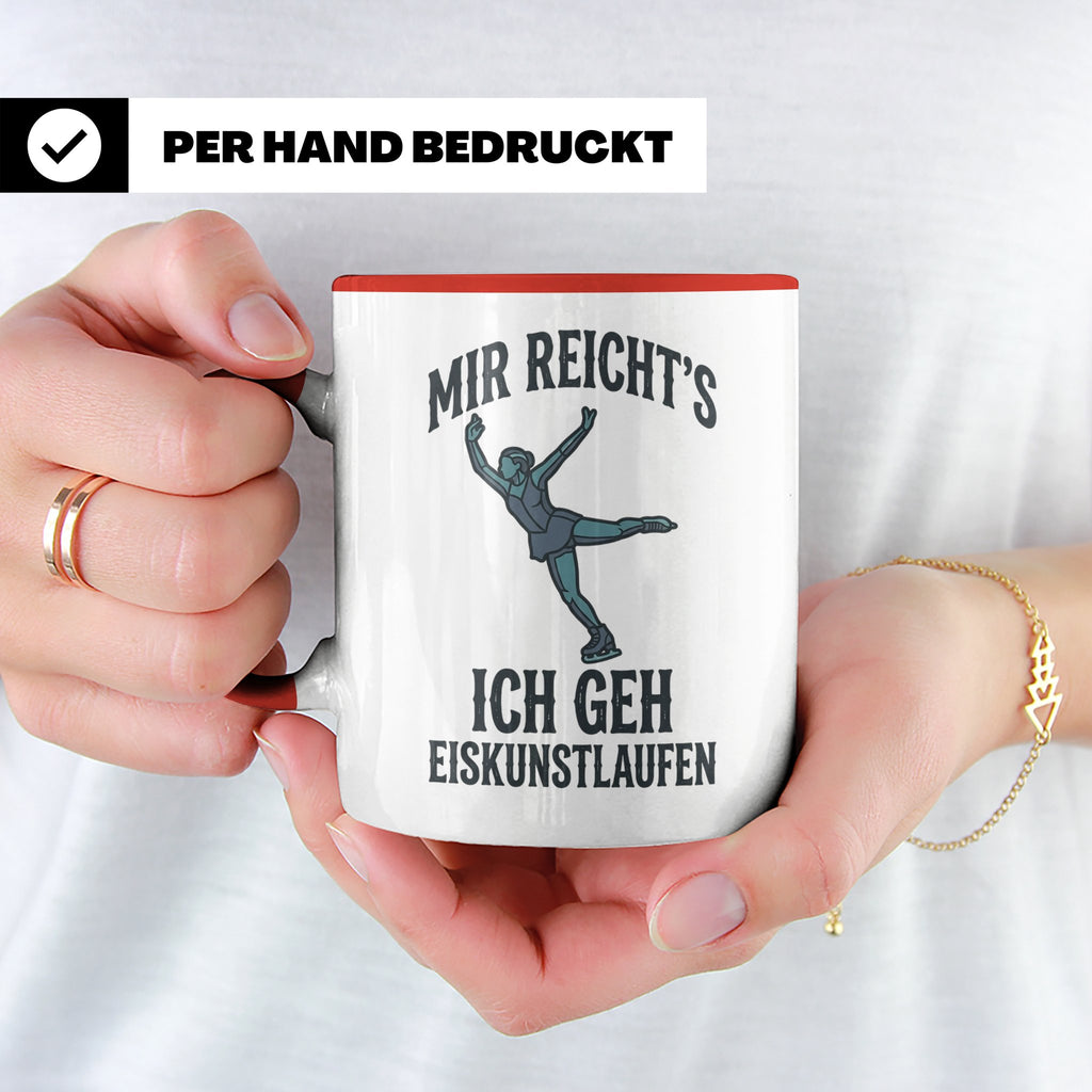 Eiskunstlauf Tasse mit Spruch Mir reicht's Ich geh Eiskunstl – Rot [farbe:rot]
