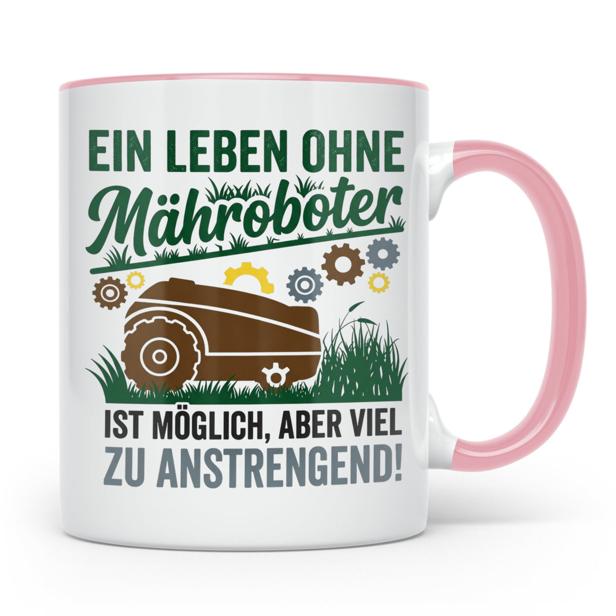 Mähroboter Tasse mit Spruch Leben ohne anstrengend lustig Gä – Rosa [farbe:rosa]
