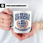 Halb Grieche Tasse väterlicherseits Spruch, Geschenk für Soh – Weiß [farbe:weiß]
