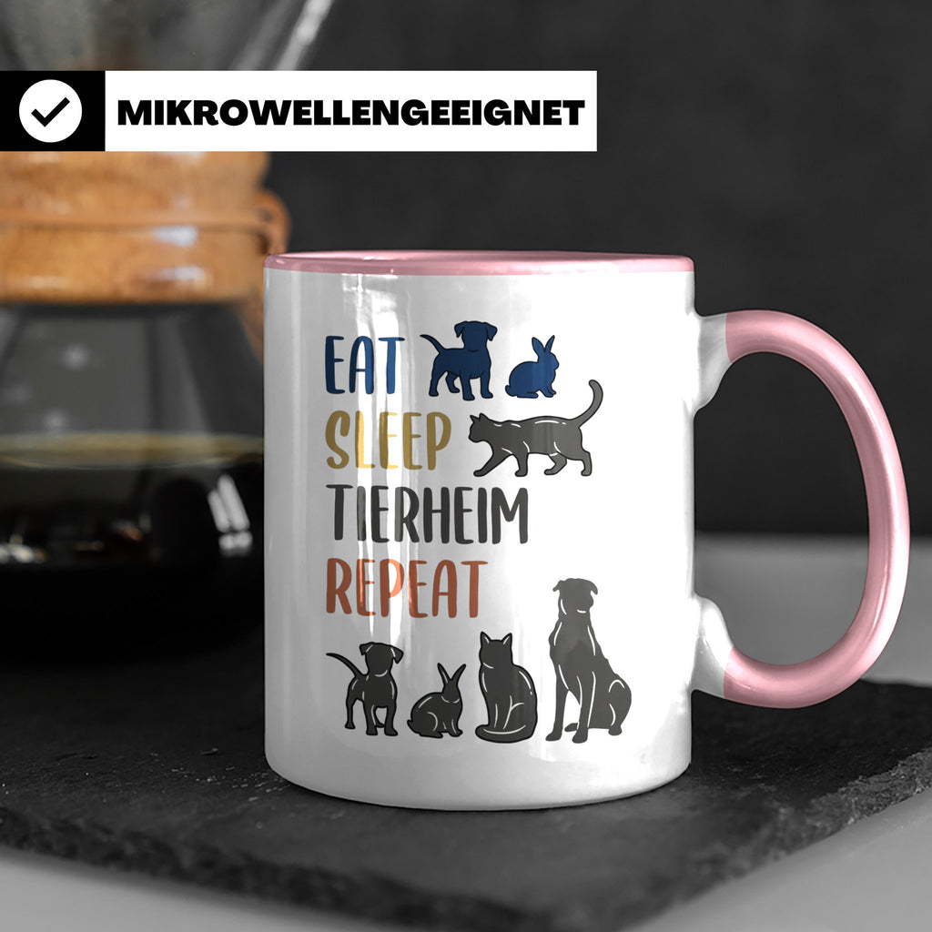 Tierheim Tasse mit Spruch Eat Sleep Repeat. Geschenk für Tie – Rosa [farbe:rosa]