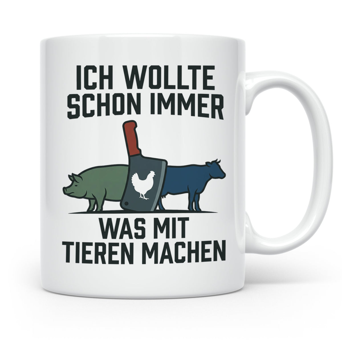 Metzger Tasse mit Spruch Ich wollte schon immer was mit Tier – Weiß [farbe:weiß]