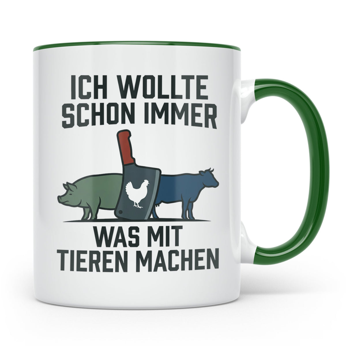 Metzger Tasse mit Spruch Ich wollte schon immer was mit Tier – Grün [farbe:grün]