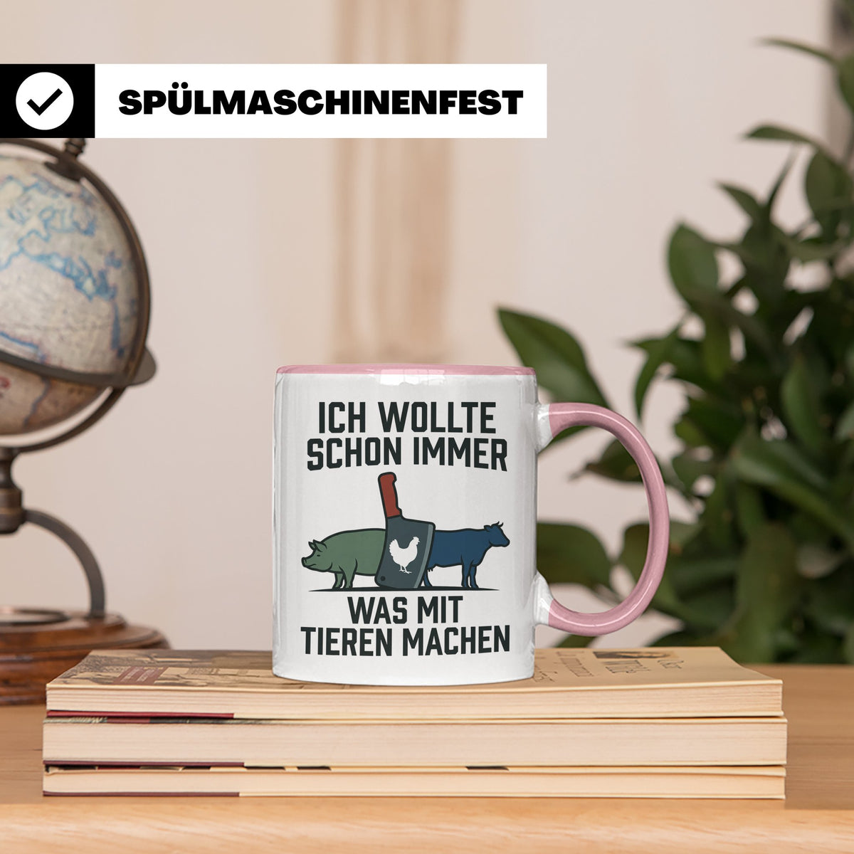Metzger Tasse mit Spruch Ich wollte schon immer was mit Tier – Rosa [farbe:rosa]