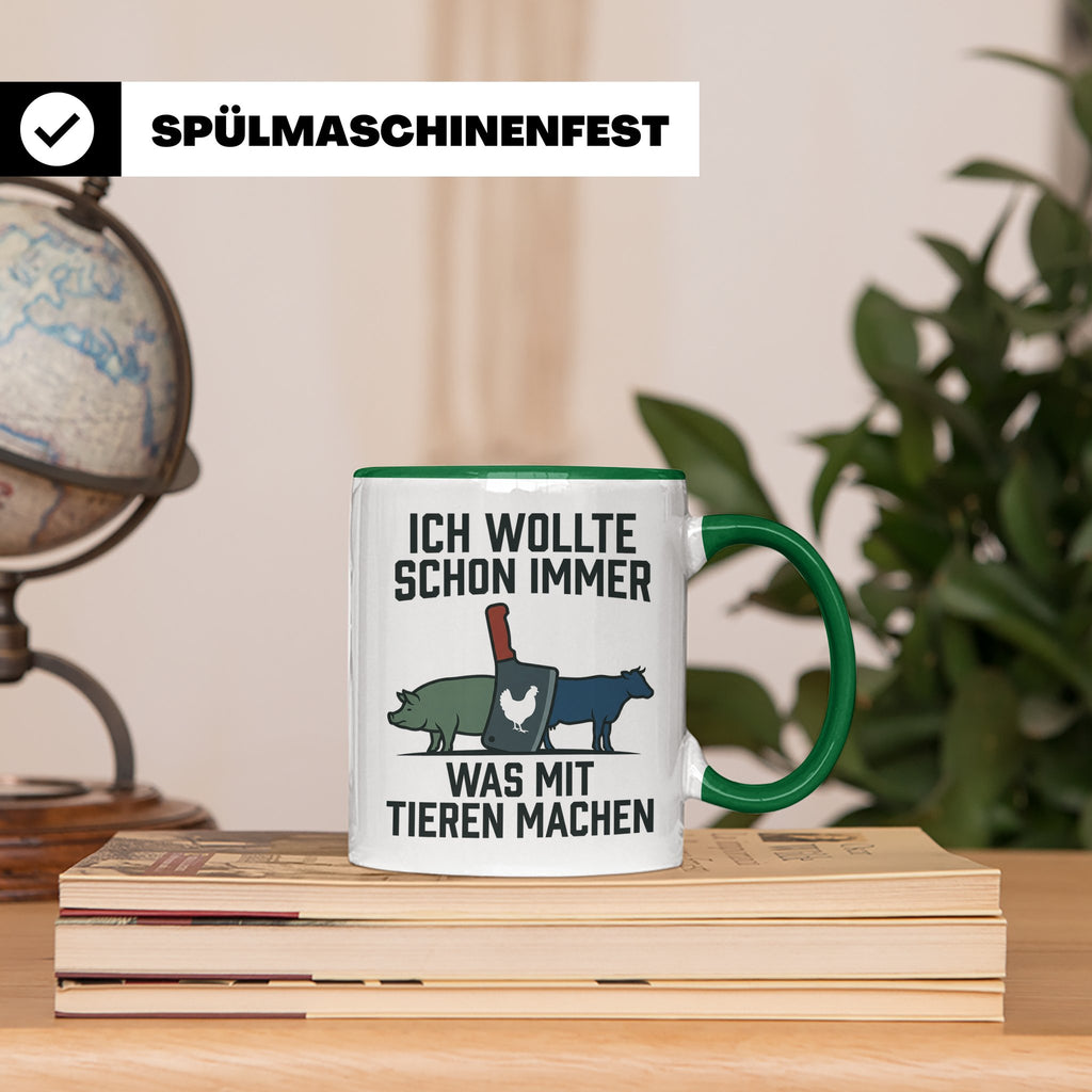 Metzger Tasse mit Spruch Ich wollte schon immer was mit Tier – Grün [farbe:grün]