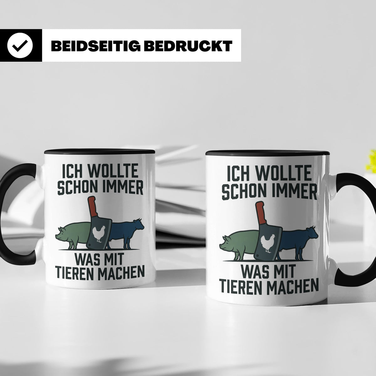 Metzger Tasse mit Spruch Ich wollte schon immer was mit Tier – Schwarz [farbe:schwarz]