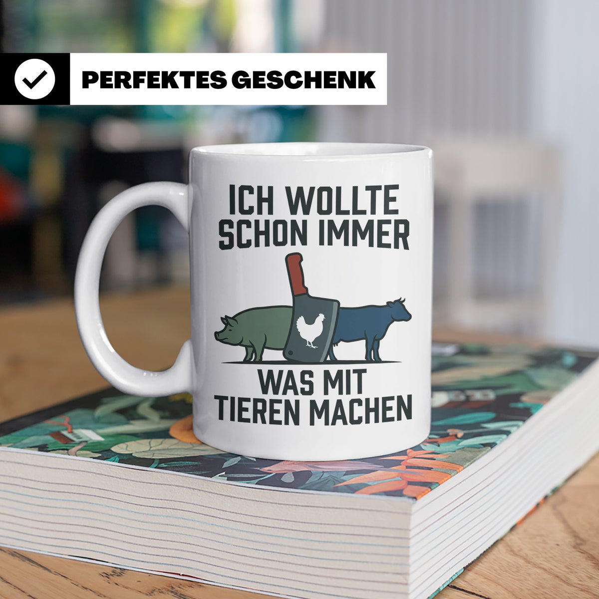 Metzger Tasse mit Spruch Ich wollte schon immer was mit Tier – Weiß [farbe:weiß]