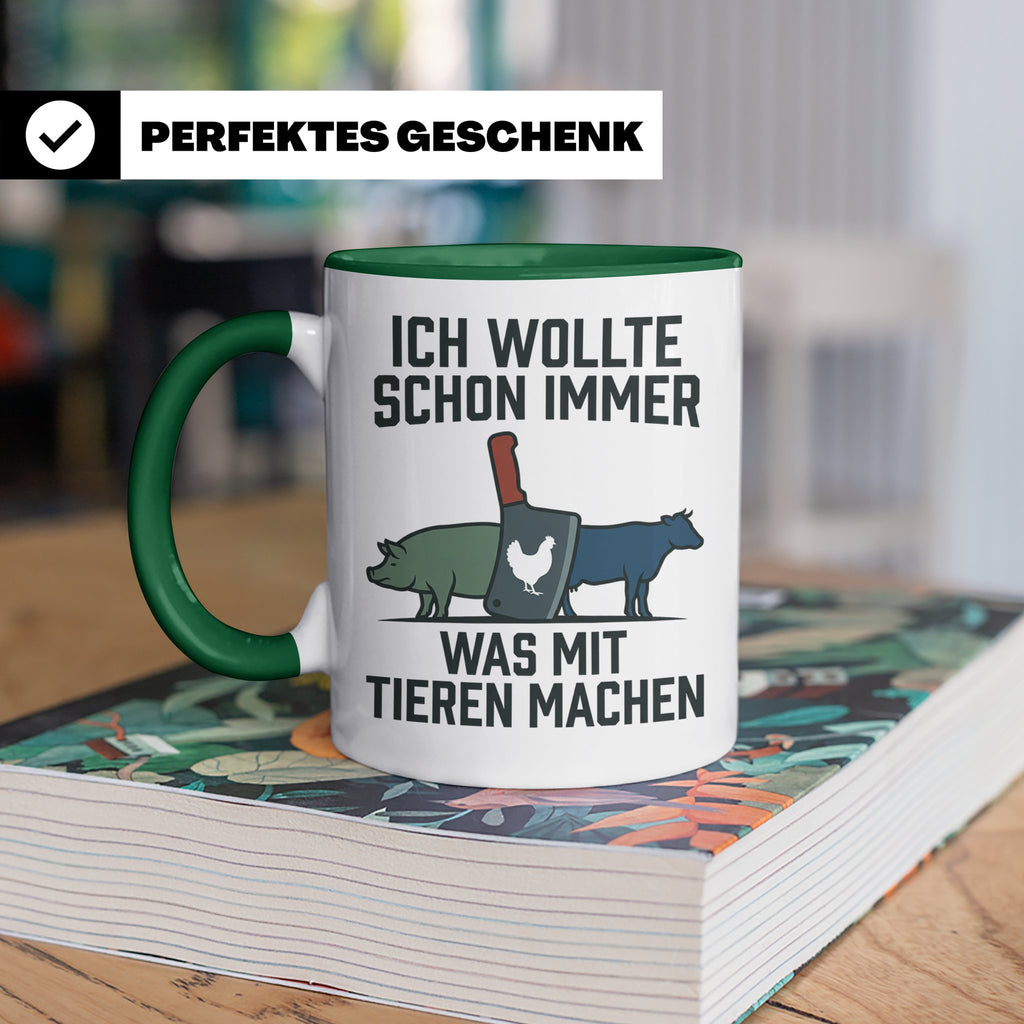 Metzger Tasse mit Spruch Ich wollte schon immer was mit Tier – Grün [farbe:grün]