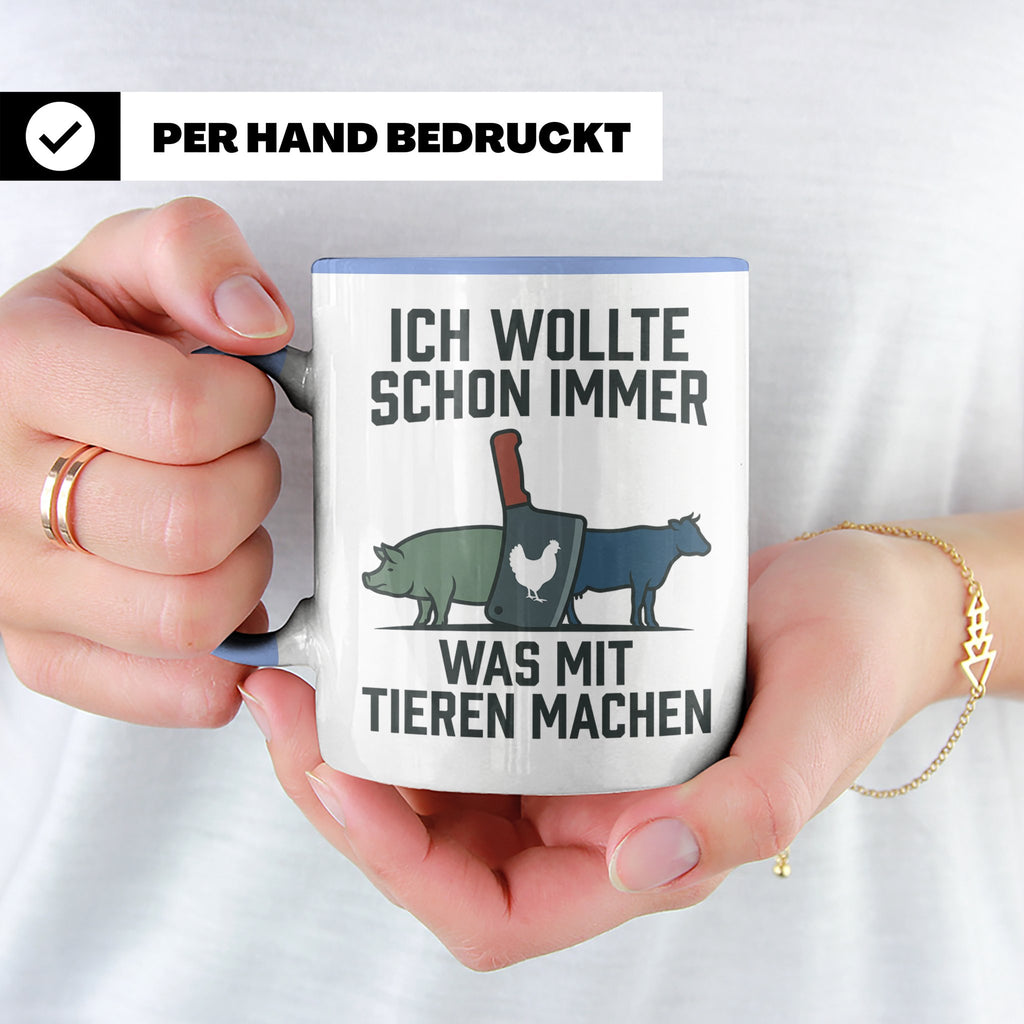 Metzger Tasse mit Spruch Ich wollte schon immer was mit Tier – Blau [farbe:blau]