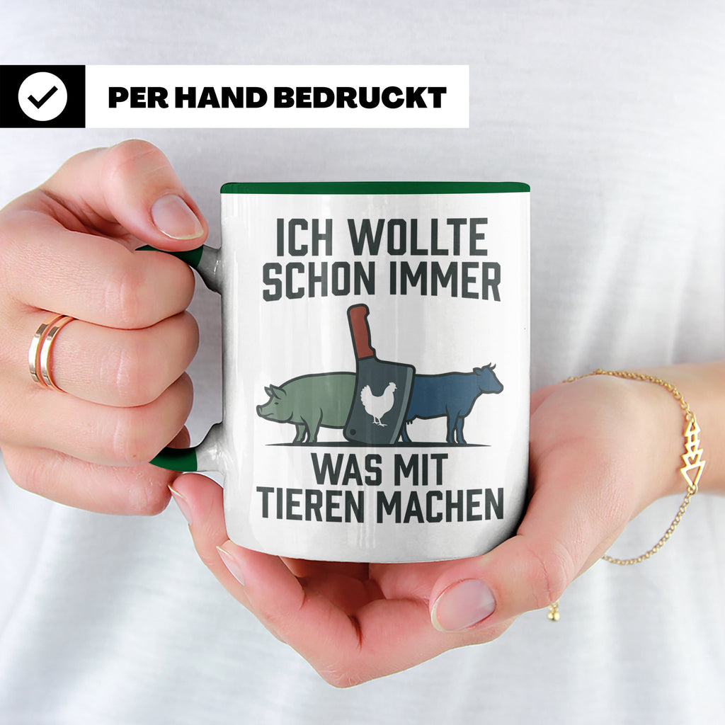 Metzger Tasse mit Spruch Ich wollte schon immer was mit Tier – Grün [farbe:grün]