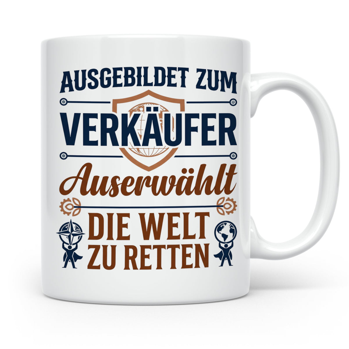Verkäufer Tasse mit Spruch Auserwählt Welt zu retten Geschen – Weiß [farbe:weiß]