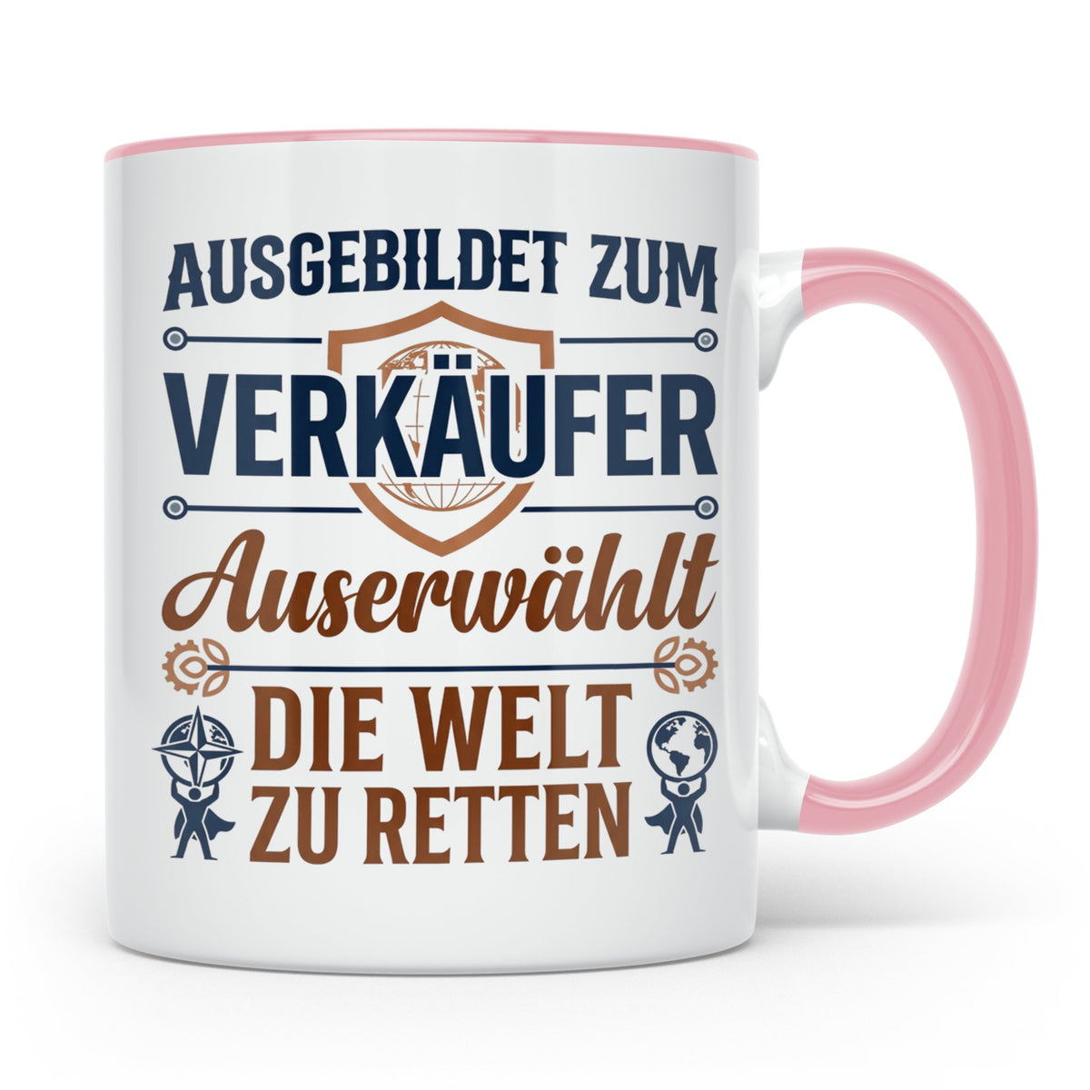 Verkäufer Tasse mit Spruch Auserwählt Welt zu retten Geschen – Rosa [farbe:rosa]