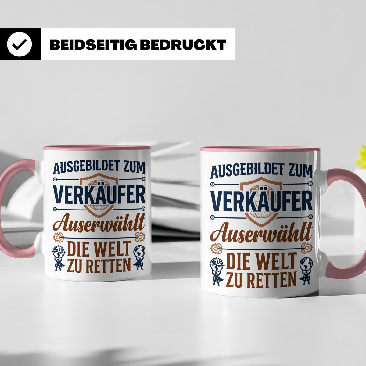 Verkäufer Tasse mit Spruch Auserwählt Welt zu retten Geschen – Rosa [farbe:rosa]