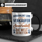 Verkäufer Tasse mit Spruch Auserwählt Welt zu retten Geschen – Schwarz [farbe:schwarz]