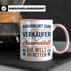 Verkäufer Tasse mit Spruch Auserwählt Welt zu retten Geschen – Rosa [farbe:rosa]
