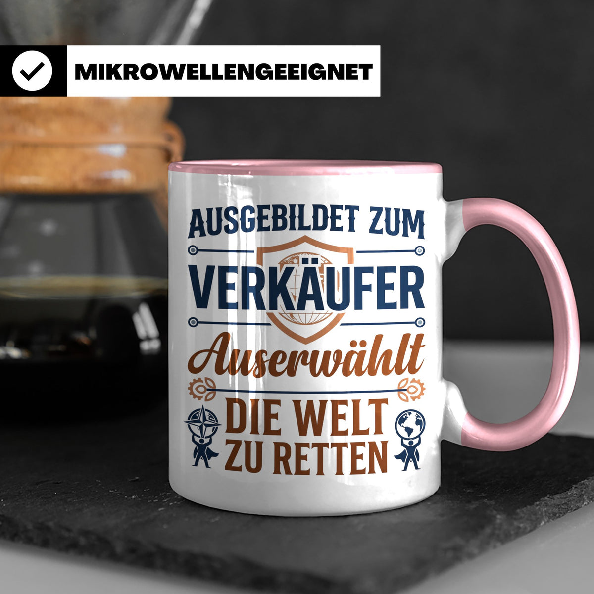 Verkäufer Tasse mit Spruch Auserwählt Welt zu retten Geschen – Rosa [farbe:rosa]
