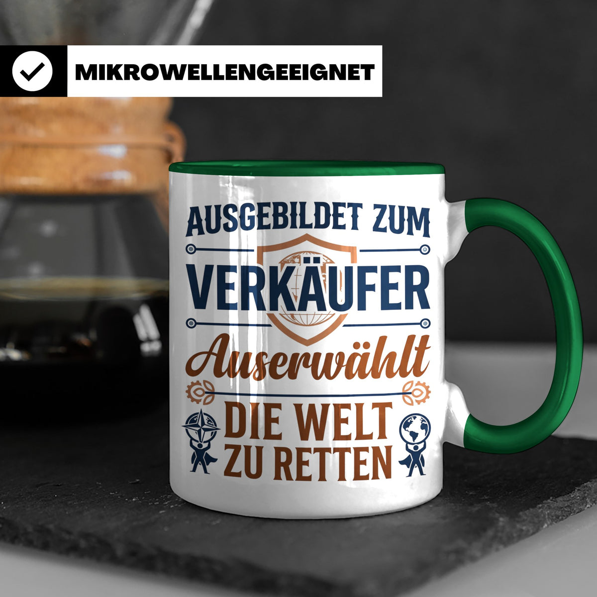 Verkäufer Tasse mit Spruch Auserwählt Welt zu retten Geschen – Grün [farbe:grün]