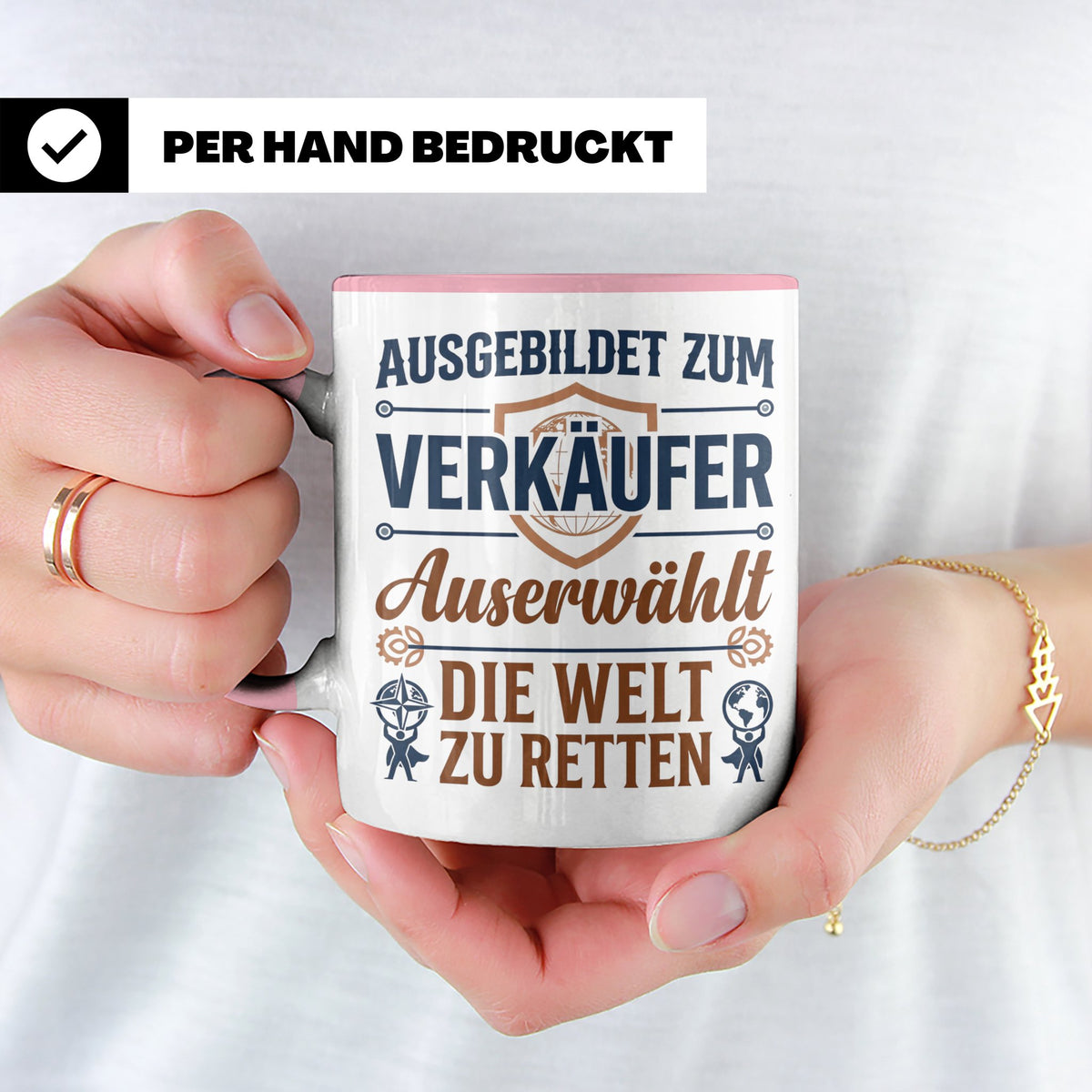 Verkäufer Tasse mit Spruch Auserwählt Welt zu retten Geschen – Rosa [farbe:rosa]